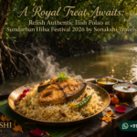 A Royal Treat Awaits: Relish Authentic Ilish Polao at Sundarban Hilsa Festival 2026 by Sonakshi Travels