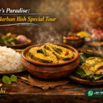 A Foodie’s Paradise: The Sundarban Ilish Special Tour