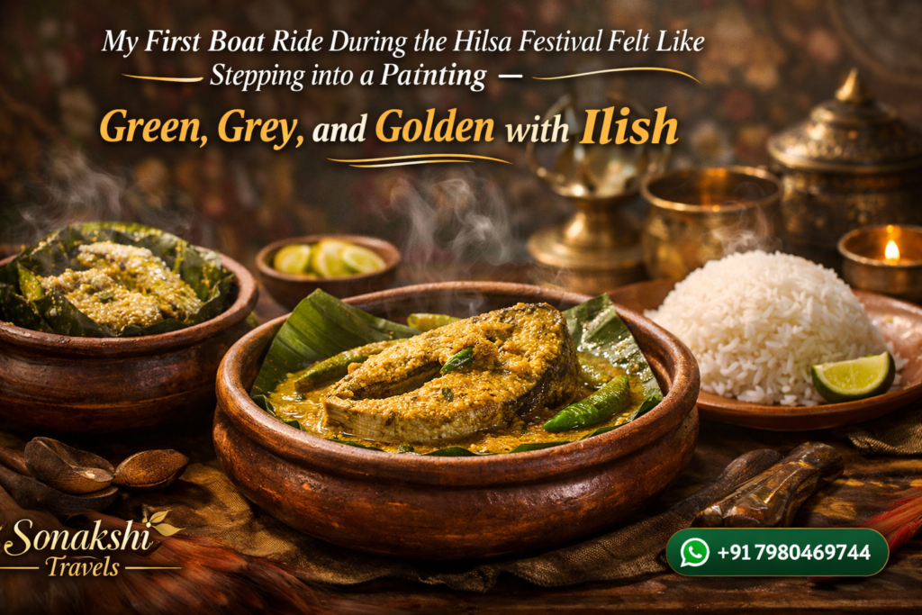 My First Boat Ride During the Hilsa Festival Felt Like Stepping into a Painting — Green, Grey, and Golden with Ilish