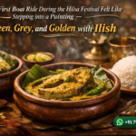 My First Boat Ride During the Hilsa Festival Felt Like Stepping into a Painting — Green, Grey, and Golden with Ilish