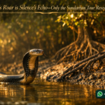 A Tiger’s Roar is Silence’s Echo—Only the Sundarban Tour Reveals It